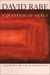 book A Question Of Mercy: a Play Based On The Essay By Richard Selzer