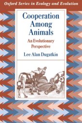 book Co-operation among animals: an evolutionary perspective