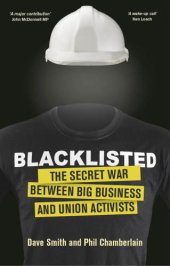 book Blacklisted: the Secret War Between Big Business And Union Activists