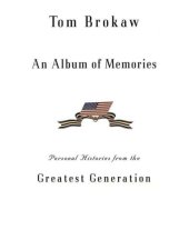 book An album of memories: personal histories from the greatest generation