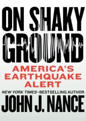 book On shaky ground: America's earthquake alert