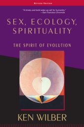 book Sex, ecology, spirituality: the spirit of evolution