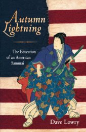 book Autumn lightning: the education of an American samurai