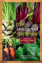 book The intelligent gardener: growing nutrient-dense food