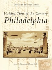 book Visiting turn-of-the-century Philadelphia