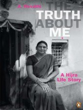 book Truth About Me, The: A Hijra Life Story