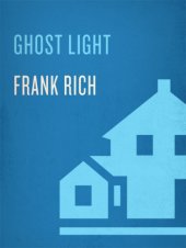 book Ghost light: a memoir