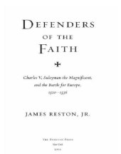 book Defenders of the faith: Charles V, Suleyman the Magnificent, and the battle for Europe, 1520-1536