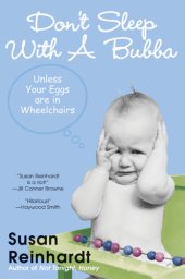 book Don't sleep with a bubba: unless your eggs are in wheelchairs