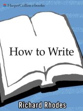 book How to Write: Advice and Reflections