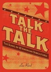 book Talk the Talk: the Slang of 65 American Subcultures