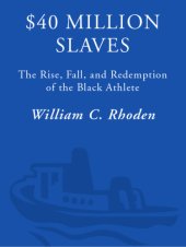 book $40 million slaves: the rise, fall, and redemption of the Black athlete