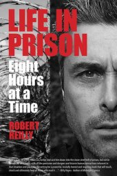 book Life In Prison: Eight Hours at a Time