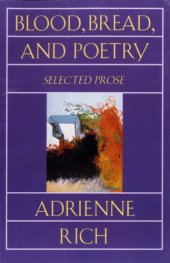 book Blood, bread, and poetry: selected prose 1979-1985