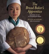 book The Bread Baker's Apprentice: Mastering the Art of Extraordinary Bread