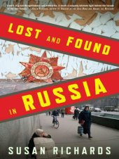 book Lost and Found in Russia: Encounters in the Deep Heartland