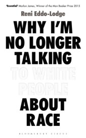 book Why IM no Longer Talking to White People about Race