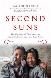 book Second Suns: Two Doctors and Their Amazing Quest to Restore Sight and Save Lives