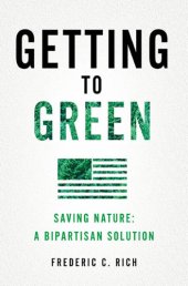 book Getting to green: saving nature, a bipartisan solution