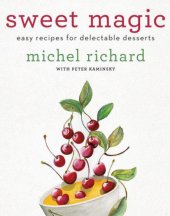 book Sweet Magic: Easy Recipes for Delectable Desserts