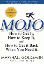 book Mojo: how to get it, how to keep it, and how to get it back when you need it