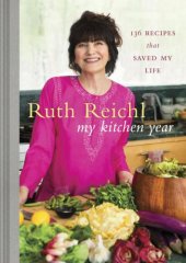 book My Kitchen Year: 136 Recipes That Saved My Life