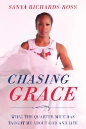 book Chasing grace: what the quarter mile has taught me about god and life