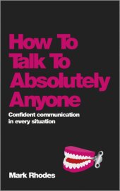 book How to talk to absolutely anyone: confident communication in every situation