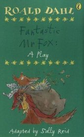 book Roald Dahl's Fantastic Mr Fox: a play