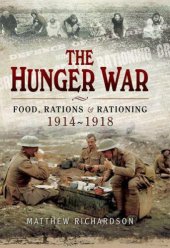 book The hunger war: food, rations and rationing, 1914-1918