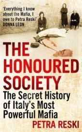 book The Honoured Society: My Journey to the Heart of the Mafia