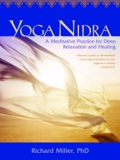 book Yoga Nidra: a meditative practice for deep relaxation and healing