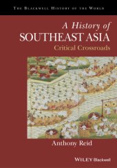 book A history of Southeast Asia: critical crossroads