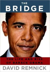 book The Bridge: The Life and Rise of Barack Obama