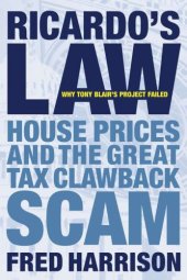 book Ricardo's law: house prices and the great tax clawback scam