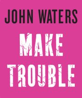 book Make Trouble