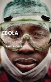 book Ebola: how a people's science helped end an epidemic