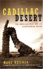 book Cadillac desert: the american west and its disappearing water, revised edition