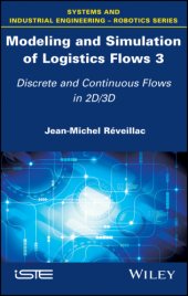 book Modeling and Simulation of Logistics Flows: Discrete and Continuous Flows In 2D/3D