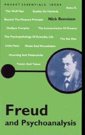 book Freud And Psychoanalysis: Everything You Need To Know About Id, Ego, Super-Ego and More