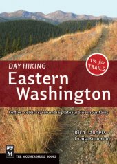 book Day hiking Eastern Washington: Kettles-Selkirks, Columbia Plateau, Blue Mountains