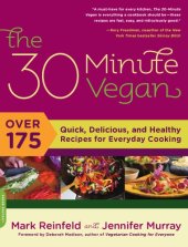 book 30-minute vegan: 150 quick, easy-to-prepare, and delicious recipes for everyday cooking