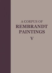 book A corpus of Rembrandt paintings. V, Small-scale history paintings