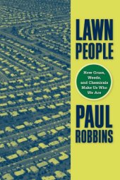 book Lawn People: How Grasses, Weeds, and Chemicals Make Us Who We Are