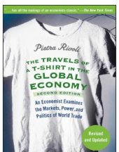 book The travels of a T-shirt in the global economy: an economist examines the markets, power, and politics of world trade