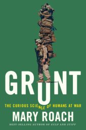 book Grunt: the curious science of humans at war