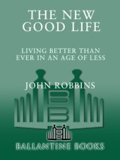 book The new good life: living better than ever in an age of less