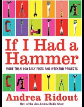 book If I had a hammer: more than 100 easy fixes and weekend projects