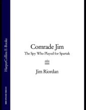 book Comrade Jim: the spy who played for Spartak