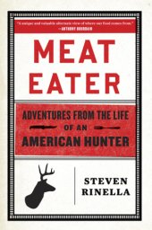 book Meat eater: adventures from the life of an american hunter